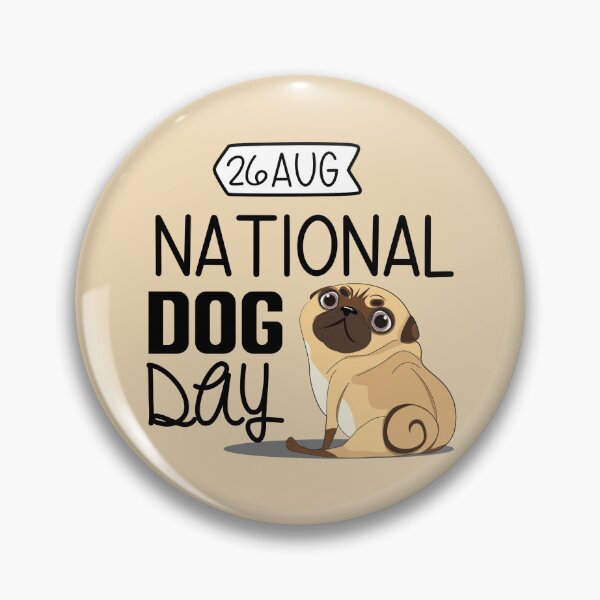 Item preview, 26 Aug National Dog Day - Wacky Holidays  designed and sold by ChemicalXShop.