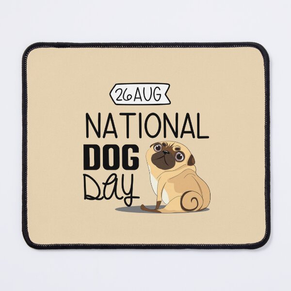 Item preview, 26 Aug National Dog Day - Wacky Holidays designed and sold by ChemicalXShop.