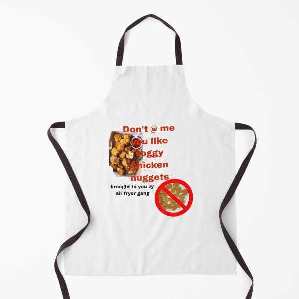 Item preview, Don't @ me you like soggy chicken nuggets brought to you by air fryer gang designed and sold by HeathertheGamer.
