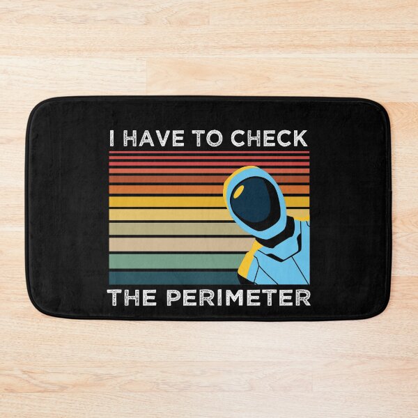 Item preview, SecUnit Quote I Have to Check the Perimeter designed and sold by jutulen.