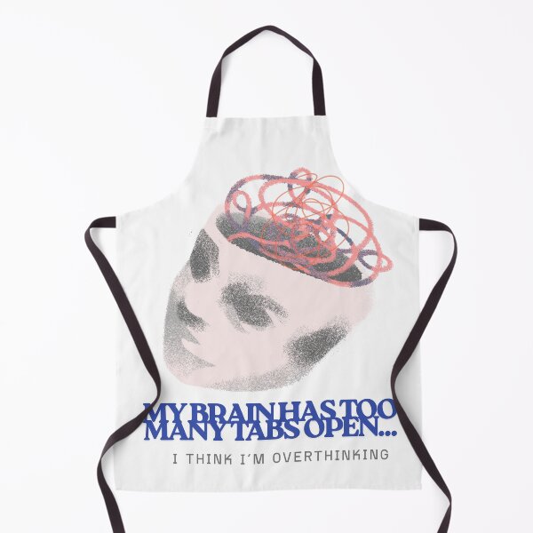 Item preview, Too Many Tabs – Overthinking Brain Design designed and sold by ByPrintedThought.