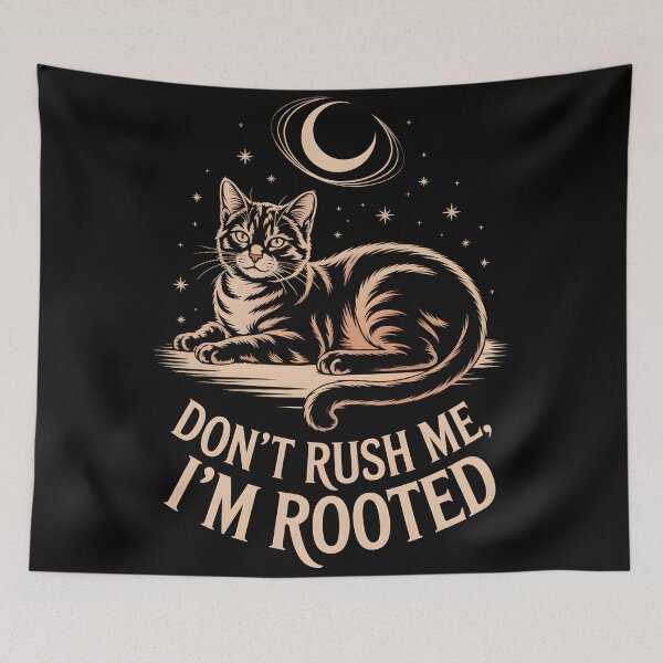 Item preview, Don't Rush Me, I'm Rooted – Mystical Cat Quote  designed and sold by LaLi-Designs.