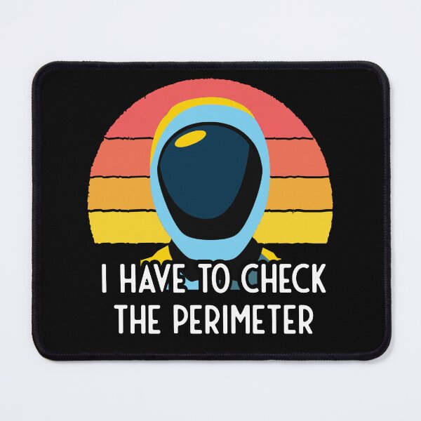 Item preview, Murderbot Needs to Check the Perimeter designed and sold by jutulen.