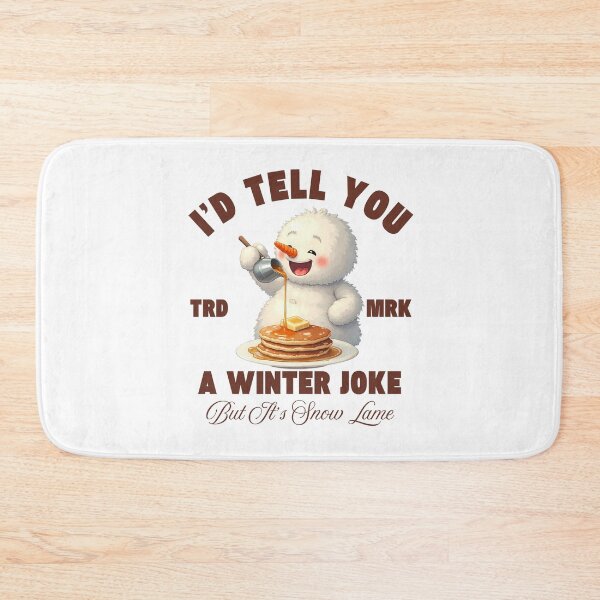 Item preview, I'd tell you a winter joke but it's snow lame designed and sold by Peerless-Prime.