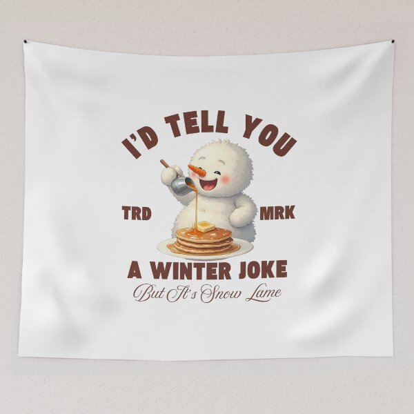 Item preview, I'd tell you a winter joke but it's snow lame designed and sold by Peerless-Prime.