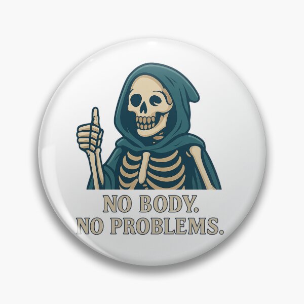 Item preview, No Body, No Problems – Dark Ironic Skeleton designed and sold by Print_Drip.