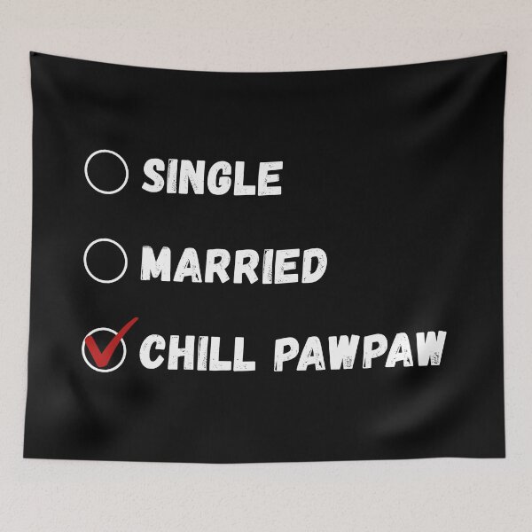 Artikelvorschau, Single Married Chill Pawpaw, Lustiges Großvater Shirt entworfen und verkauft von Sleepy Cat Design.