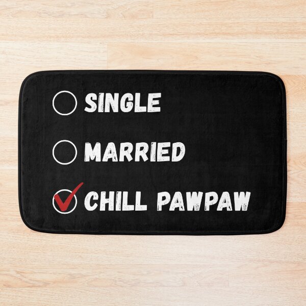 Artikelvorschau, Single Married Chill Pawpaw, Lustiges Großvater Shirt entworfen und verkauft von Sleepy Cat Design.