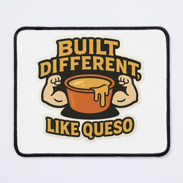 Item preview, Built Different Like Queso | Funny Food Gym Pun for Queso Lovers designed and sold by astersgraphics.