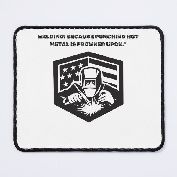 Item preview, Welding : Because punching hot metal is frowned upon designed and sold by MrsTosh.