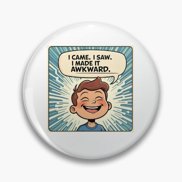 Item preview, I Came. I Saw. I Made It Awkward. designed and sold by omefat11.