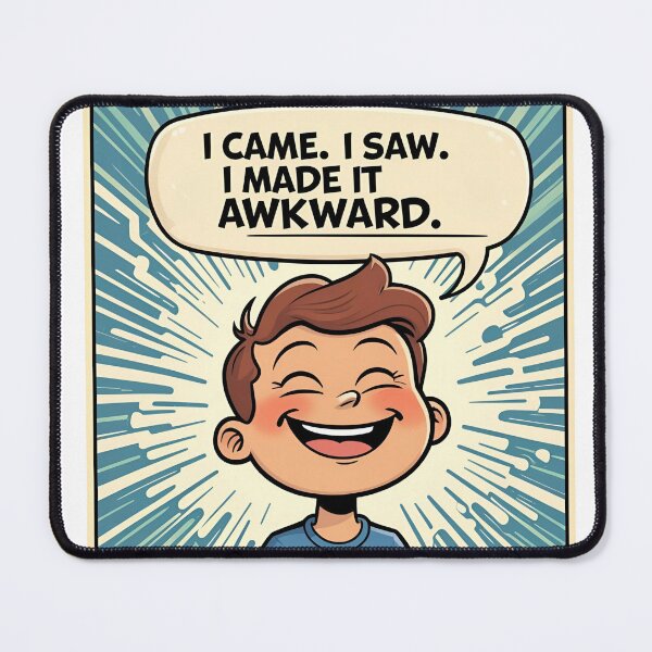 Item preview, I Came. I Saw. I Made It Awkward. designed and sold by omefat11.