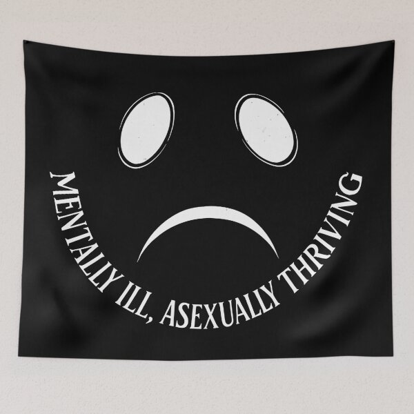 Item preview, Ace Memes Mentally Ill, Asexually Thriving designed and sold by Uglyandcute.