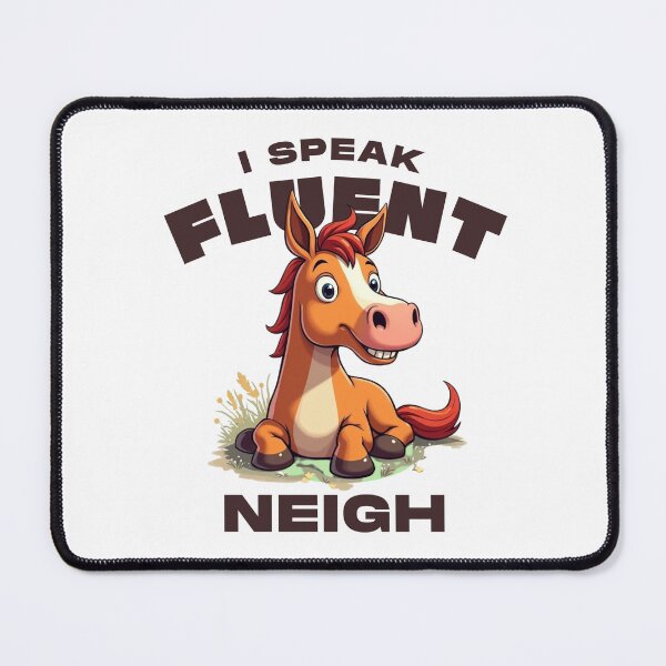 Item preview, I speak fluent neigh designed and sold by Peerless-Prime.