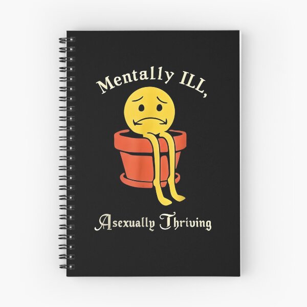Item preview, Ace Memes Mentally Ill, Asexually Thriving designed and sold by Uglyandcute.