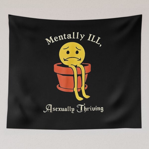 Item preview, Ace Memes Mentally Ill, Asexually Thriving designed and sold by Uglyandcute.
