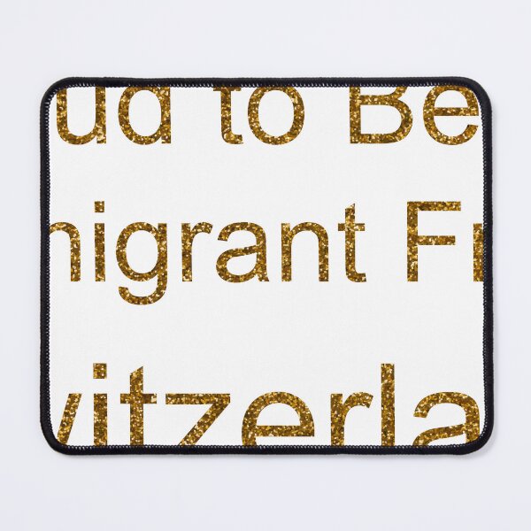 Item preview, PROUD TO BE AN IMMIGRANT FROM SWITZERLAND SEQUIN designed and sold by TheIconSmith.