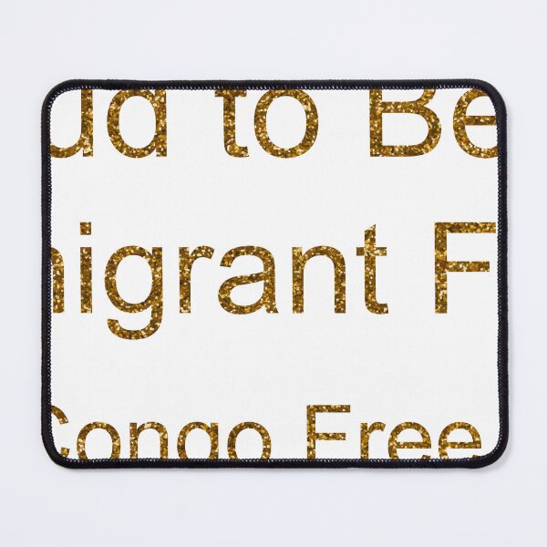 Item preview, PROUD TO BE AN IMMIGRANT FROM THE CONGO FREE STATE SEQUIN designed and sold by TheIconSmith.