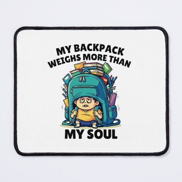 Item preview, My Backpack Weighs More Than My Soul designed and sold by MotivaChic.