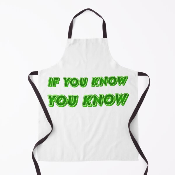 Item preview, IF YOU KNOW YOU KNOW designed and sold by Pawprintgallary.