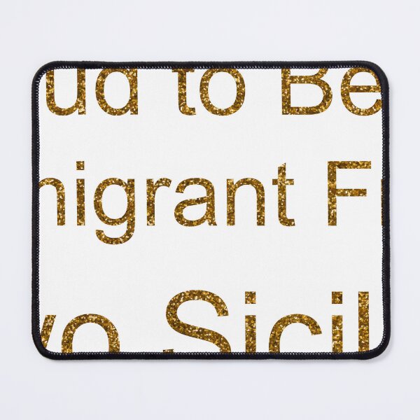 Item preview, PROUD TO BE AN IMMIGRANT FROM TWO SICILIES SEQUIN designed and sold by TheIconSmith.