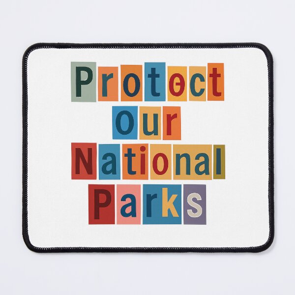 Item preview, Protect our national parks - Colorful motivational saying  designed and sold by SkeletonsDanger.
