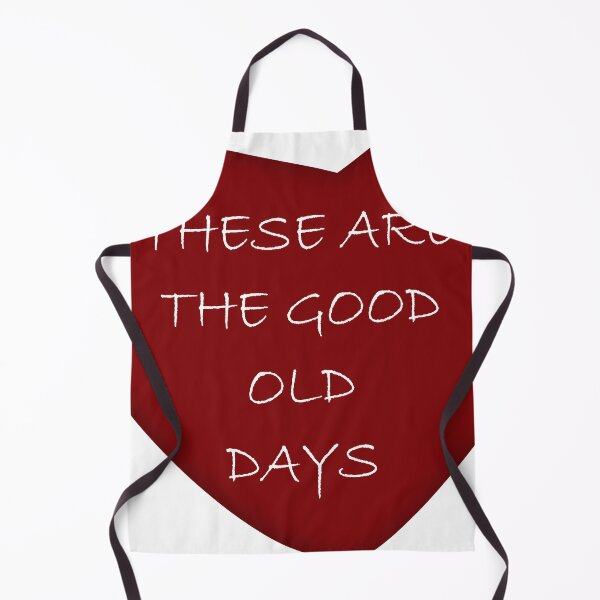 Item preview, THESE ARE THE GOOD OLD DAYS designed and sold by Artist300DPI.