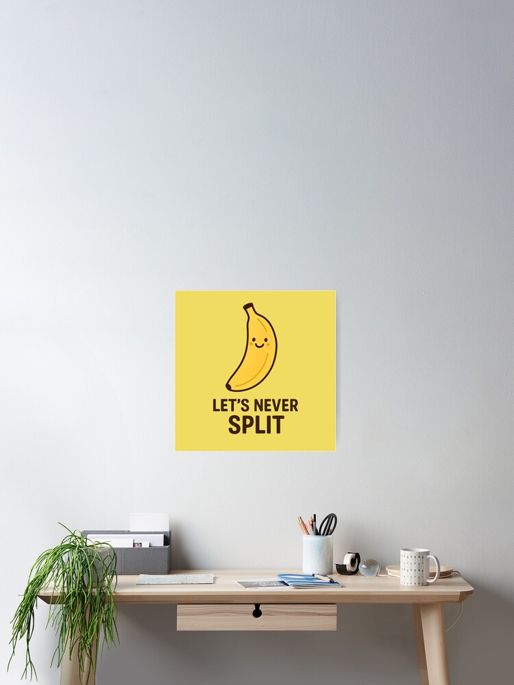 Thumbnail 2 of 3, Poster, Let's Never Split designed and sold by BloomKind.