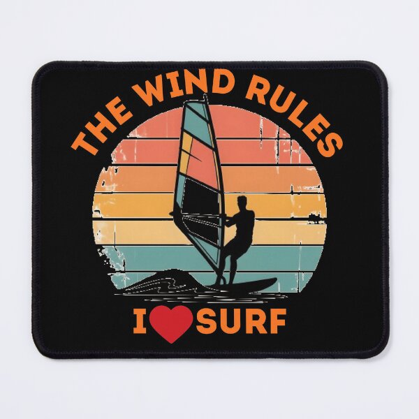 Item preview, The Wind Rules I Love Surf – Funny Gift for Surfer at Heart, Lifetime Surfer, Windsurfing Dad designed and sold by JoyMuse.