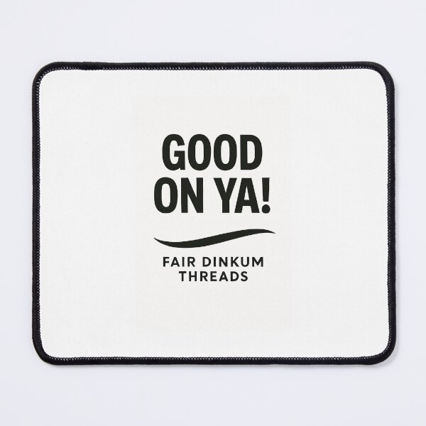 Item preview, Good on Ya (White) designed and sold by FairDinkumThreads.