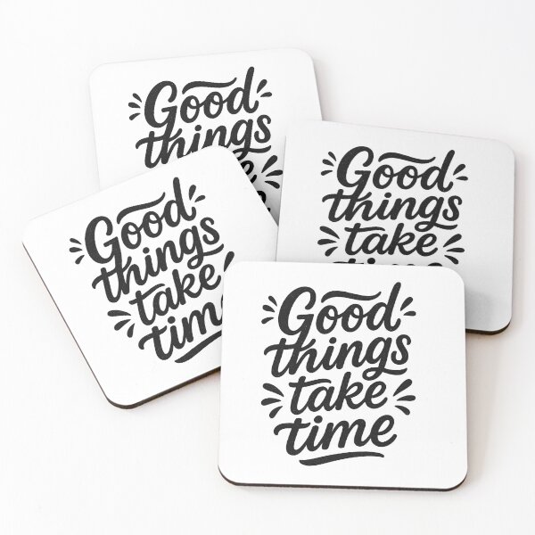 Item preview, Good things take time designed and sold by Bluntdivas.