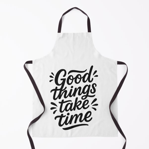 Item preview, Good things take time designed and sold by Bluntdivas.