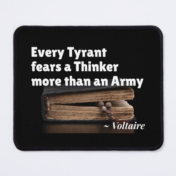 Item preview, Every Tyrant Fears a Thinker More Than an Army ~ Voltaire #1 designed and sold by ActOutTees.