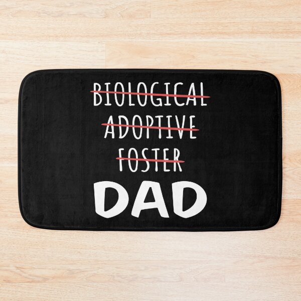 Item preview, Not Biological Adoptive Foster Just Dad I designed and sold by Lemon Pepper.