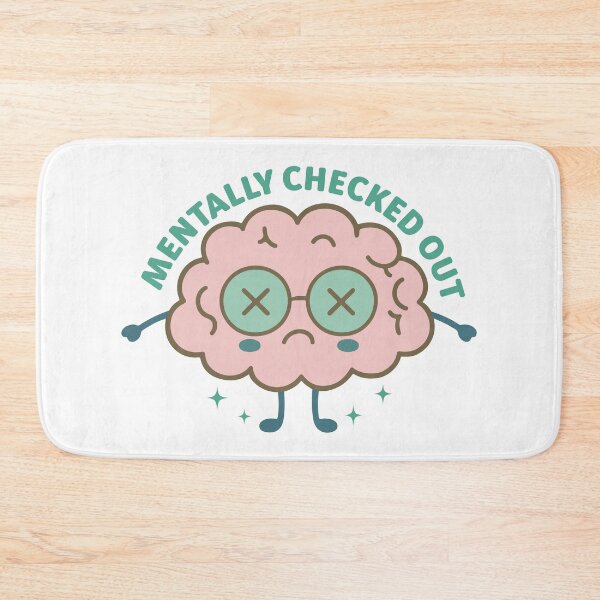 Item preview, Mentally Checked Out – Relatable Mental Health Quote designed and sold by artcultreone.