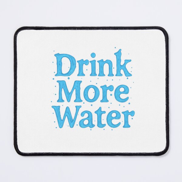Item preview, Drink More Water designed and sold by Shastaman.