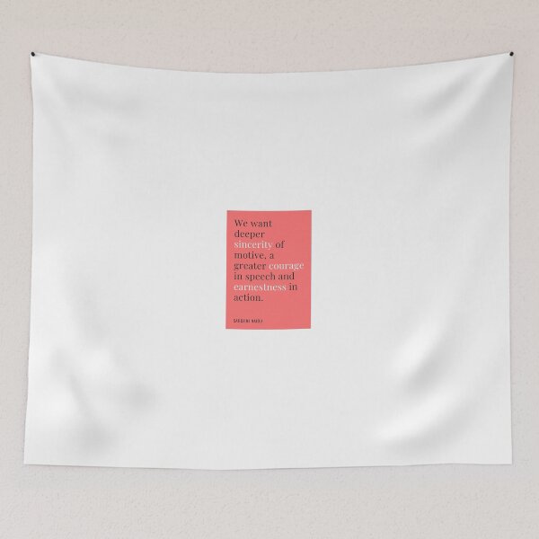 Item preview, Sarojini Naidu quote - sincerity, courage, earnestness designed and sold by MrsLanOk.