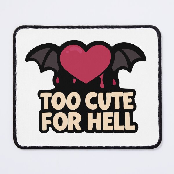 Item preview, Too Cute for Hell designed and sold by DeadCuteDesigns.