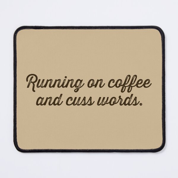 Item preview, Running on Coffee and Cuss Words - Espresso designed and sold by sillyjess.
