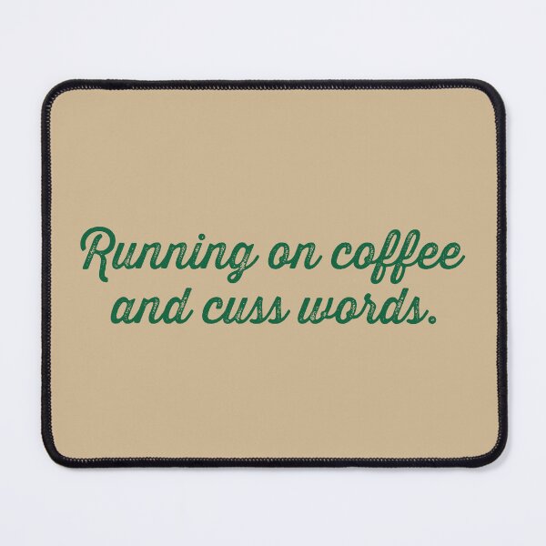 Item preview, Running on Coffee and Cuss Words - Pine designed and sold by sillyjess.