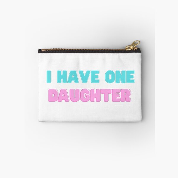 Item preview, “I Have One Daughter” Viral TikTok Meme  designed and sold by ServoStudios.