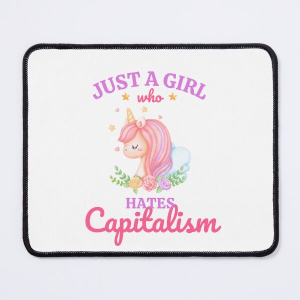 Item preview, Just a Girl That Hates Capitalism designed and sold by Rat-Hot-Shirts.