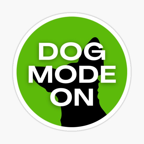 Item preview, Dog Mode On  designed and sold by hawk-eyed.