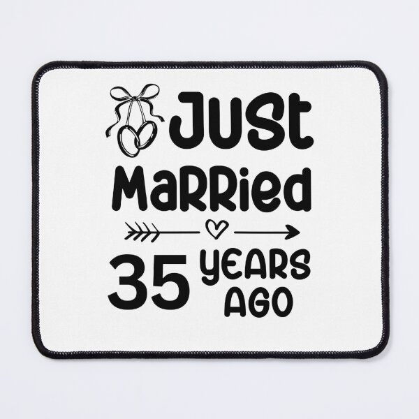 Item preview, Just Married 35 Years Ago, 35th Wedding Anniversary for Men & Women designed and sold by Mozaic Clothes.