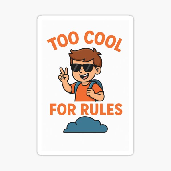 Item preview, Too Cool for Rules | Funny Kids Attitude Shirt designed and sold by TeeBop.