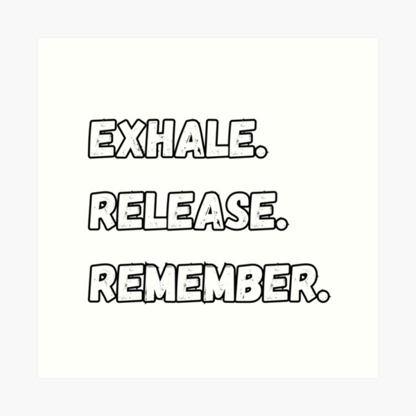 Item preview, Exhale. Release. Remember. designed and sold by Branka.
