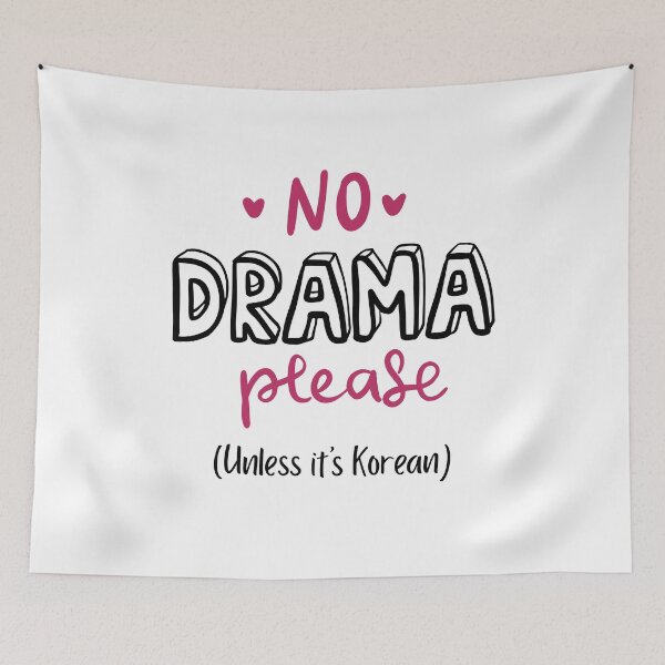 Item preview, No Drama Please (Unless It's Korean) designed and sold by Kindred & Thistle.