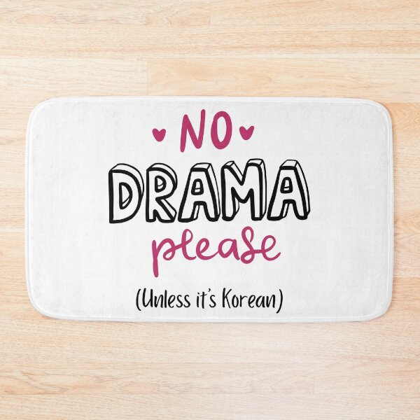 Item preview, No Drama Please (Unless It's Korean) designed and sold by Kindred & Thistle.
