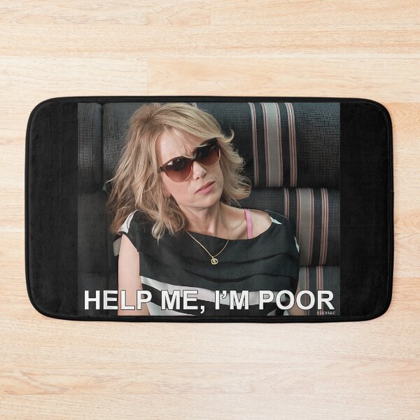 Item preview, Bridesmaids Help Me I'M Poor Meme designed and sold by MahoganyBias6.