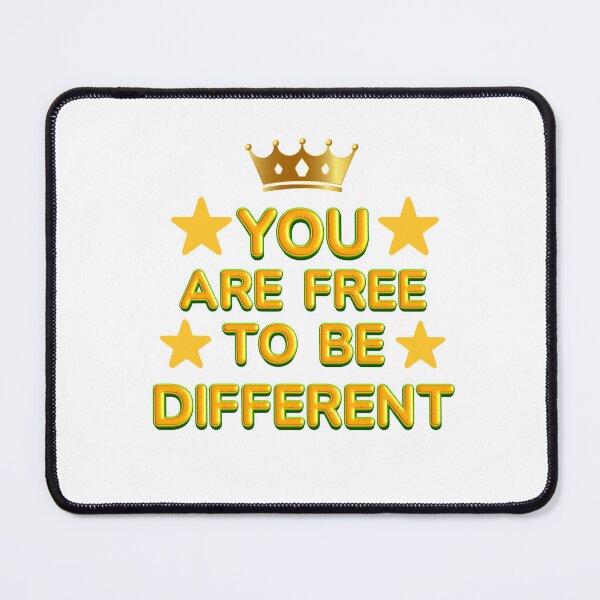 Item preview, YOU ARE FREE TO BE DIFFRENT designed and sold by Pawprintgallary.